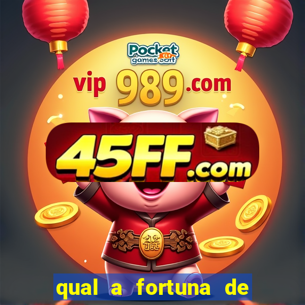 qual a fortuna de dado dolabella